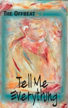cover of The Offbeat: Tell Me Everything