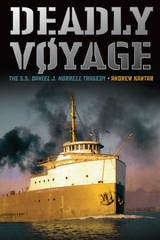 cover of Deadly Voyage: The S.S. Daniel J. Morrell Tragedy