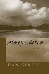 cover of A Voice from the River: A Novel