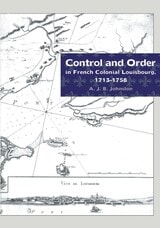cover of Control and Order in French Colonial Louisbourg, 1713-1758
