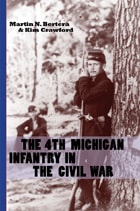 cover of The 4th Michigan Infantry in the Civil War