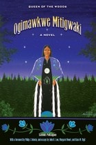 cover of Ogimawkwe Mitigwaki (Queen of the Woods)