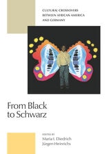 cover of From Black to Schwarz: Cultural Crossovers Between African America and Germany