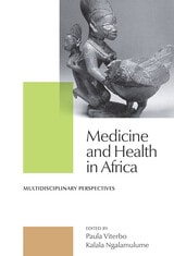 cover of Medicine and Health in Africa: Multidisciplinary Perspectives