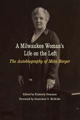 cover of A Milwaukee Woman's Life on the Left: The Autobiography of Meta Berger