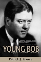 cover of Young Bob: A Biography of Robert M. La Follette, Jr.