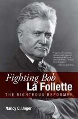 cover of Fighting Bob La Follette: The Righteous Reformer