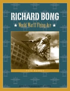 cover of Richard Bong: World War II Flying Ace