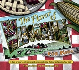 cover of Flavor of Wisconsin for Kids: A Feast of History, with Stories and Recipes Celebrating the Land and People of Our State