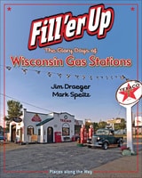 cover of Fill 'er Up: The Glory Days of Wisconsin Gas Stations