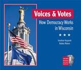 cover of Voices and Votes: How Democracy Works in Wisconsin