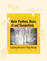cover of Water Panthers, Bears, and Thunderbirds: Exploring Wisconsin's Effigy Mounds