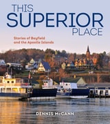 cover of This Superior Place: Stories of Bayfield and the Apostle Islands