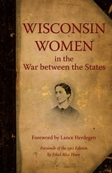 cover of Wisconsin Women in the War between the States