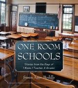cover of One Room Schools: Stories from the Days of 1 Room, 1 Teacher, 8 Grades