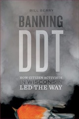 cover of Banning DDT: How Citizen Activists in Wisconsin Led the Way