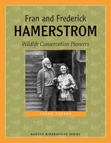 cover of Fran and Frederick Hamerstrom: Wildlife Conservation Pioneers