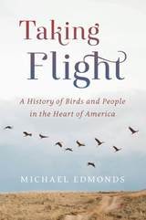 cover of Taking Flight: A History of Birds and People in the Heart of America