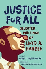 cover of Justice for All: Selected Writings of Lloyd A. Barbee