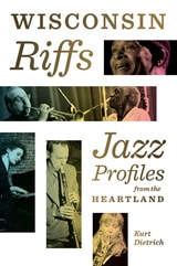 cover of Wisconsin Riffs: Jazz Profiles from the Heartland