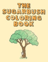 cover of The Sugarbush Coloring Book: Ojibwe Traditions Coloring Book Series