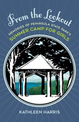 cover of From the Lookout: Memories of Peninsula State Park’s Summer Camp for Girls