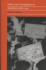cover of Values and Assumptions in American Labor Law