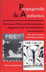 cover of Propaganda and Aesthetics: The Literary Politics of Afro-American Magazines in the Twentieth Century