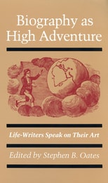 cover of Biography as High Adventure: Life-Writers Speak on Their Art