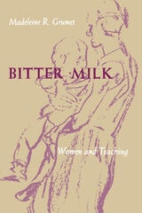 cover of Bitter Milk: Women and Teaching