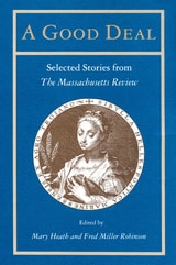 cover of A Good Deal: Selected Stories from "The Massachusetts Review"