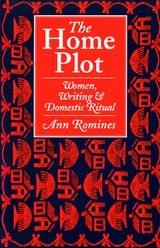 cover of The Home Plot: Women, Writing, and Domestic Ritual