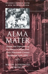cover of Alma Mater: Design and Experience in the Women's Colleges from Their Nineteenth-Century Beginnings to the 1930s