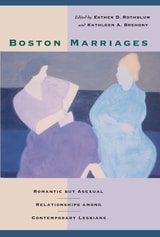 cover of Boston Marriages: Romantic but Asexual Relationships among Contemporary Lesbians
