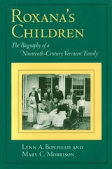 cover of Roxana's Children: The Biography of a Nineteenth-Century Vermont Family