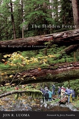 cover of Hidden Forest, The: The Biography of an Ecosystem