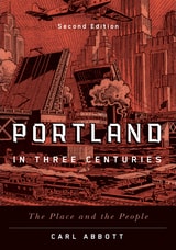 cover of Portland in Three Centuries: The Place and the People