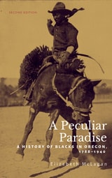 cover of A Peculiar Paradise: A History of Blacks in Oregon, 1788-1940