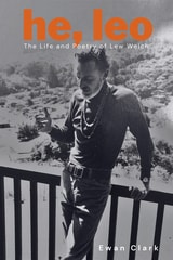 cover of He, Leo: The Life and Poetry of Lew Welch