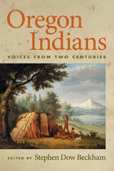 cover of Oregon Indians: Voices from Two Centuries