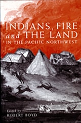 cover of Indians, Fire, and the Land in the Pacific Northwest