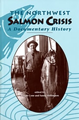 cover of The Northwest Salmon Crisis: A Documentary History