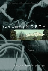 cover of Two Wheels North: Bicycling the West Coast in 1909