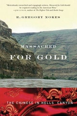 cover of Massacred for Gold: The Chinese in Hells Canyon