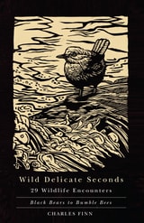 cover of Wild Delicate Seconds: 29 Wildlife Encounters