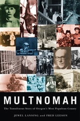 cover of Multnomah: The Tumultuous Story of Oregon's Most Populous County