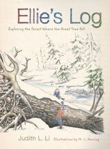 cover of Ellie's Log: Exploring the Forest Where the Great Tree Fell