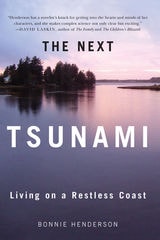 cover of The Next Tsunami: Living on a Restless Coast
