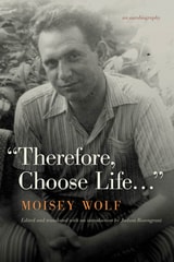 cover of "Therefore, Choose Life...": An Autobiography