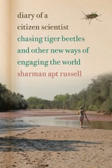 cover of Diary of a Citizen Scientist: Chasing Tiger Beetles and Other New Ways of Engaging the World